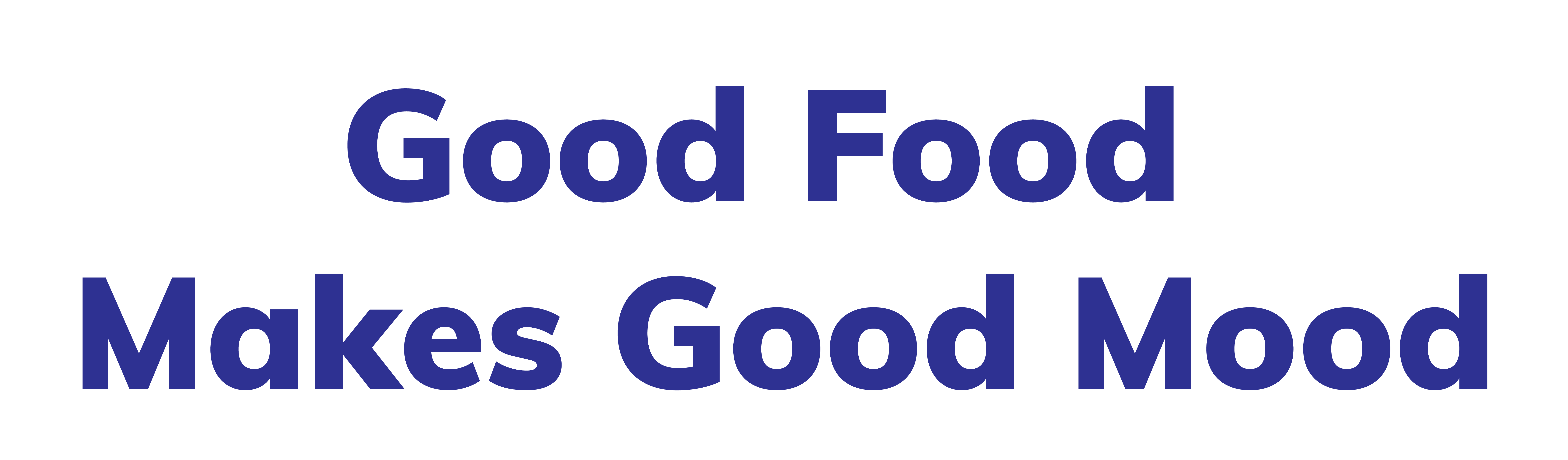 Good Food Makes Good Mood